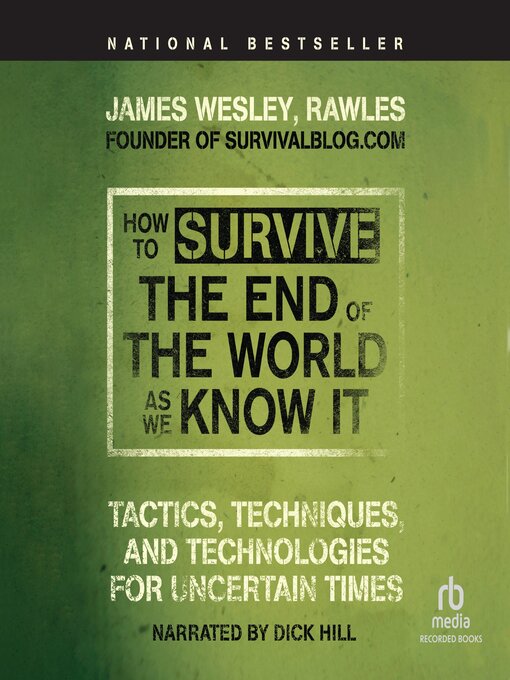 Title details for How to Survive the End of the World as We Know It by James Wesley, Rawles - Available
